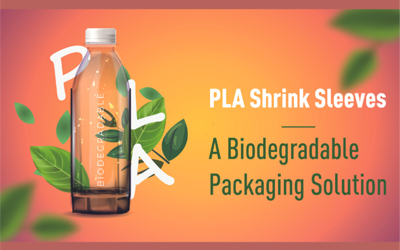 PLA Shrink Sleeves: A Biodegradable Packaging Solution